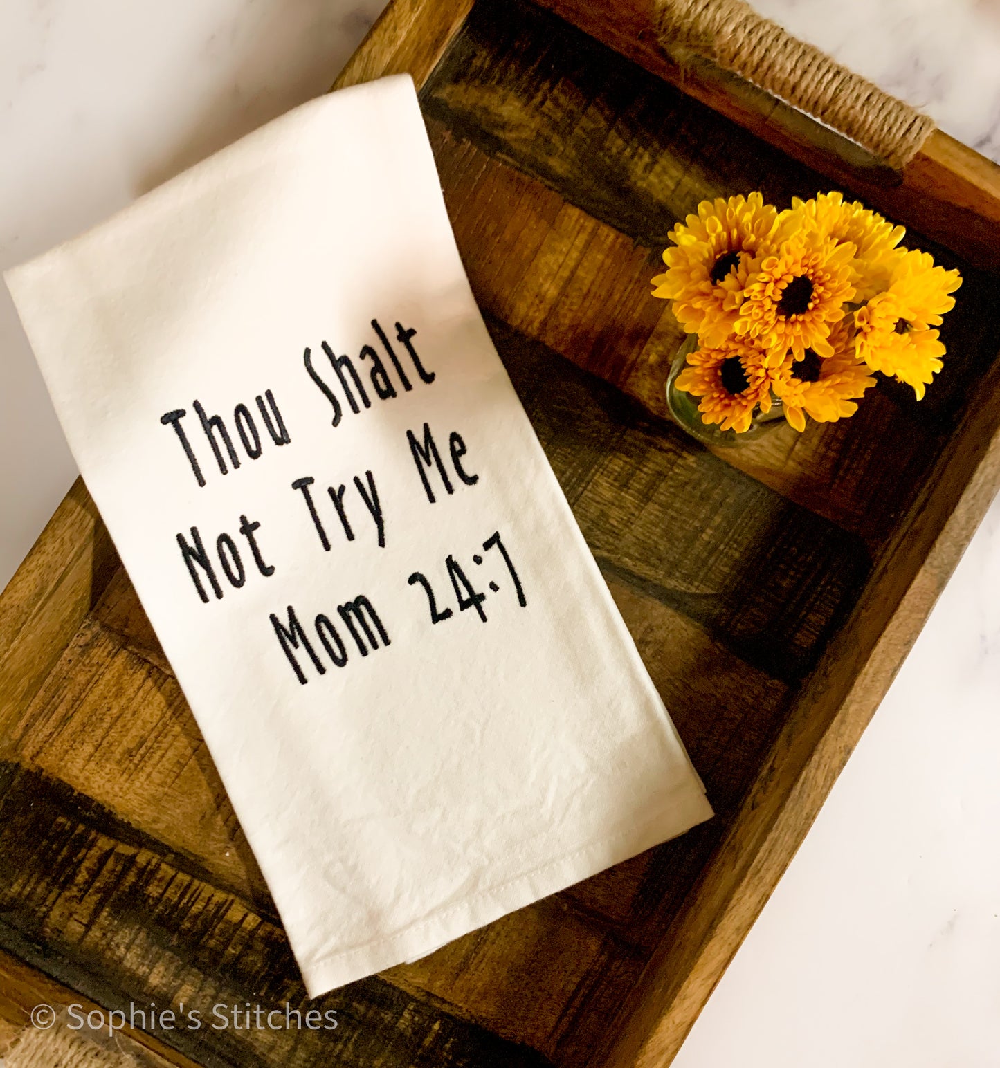 Though Shalt Not Try Me Embroidered Tea Towel