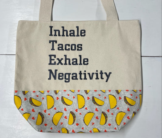 Inhale Tacos Exhale Negativity Handmade Tote Bag