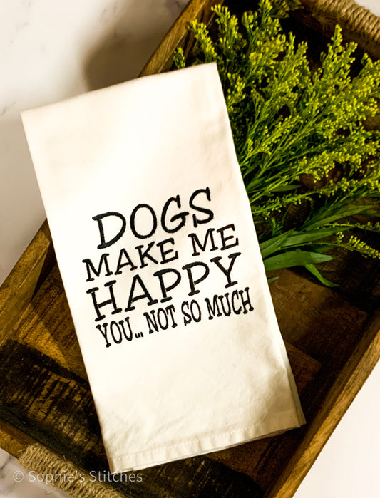Dogs Make Me Happy Embroidered Tea Towel