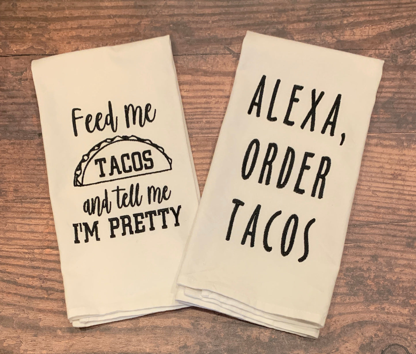 Alexa Order Tacos Embroidered Tea Towel; Housewarming Gift