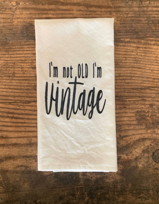 I’m Not Old Embroidered Tea Towel