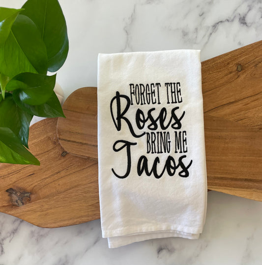 Forget Roses Embroidered Tea Towel; Housewarming Gift; Mother's Day Gift