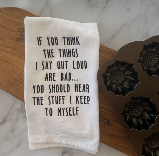 You Should Hear What I Keep to Myself Embroidered Tea Towel; Housewarming Gift; Mother's Day Gift